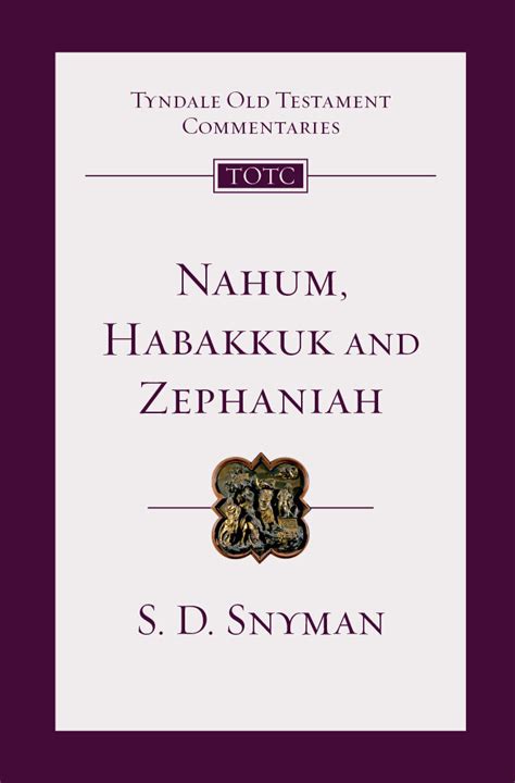 Nahum, Habakkuk, and Zephaniah: An Introduction and Commentary (Tyndale ...