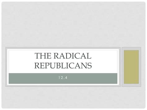 PPT - THE RADICAL REPUBLICANS PowerPoint Presentation, free download - ID:2469132