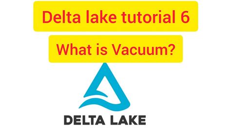 delta lake tutorial 6 : What is Delta Lake Vacuum #deltalake #vacuum # ...