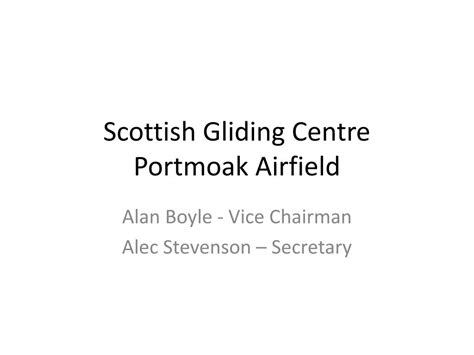 PPT - Scottish Gliding Centre Portmoak Airfield PowerPoint Presentation - ID:2734389