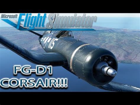 Microsoft Flight Simulator | FG-1D Corsair | Amazing Aircraft!! - YouTube