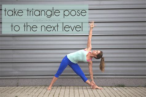 Deepen Your Practice with Variations of Triangle Pose — YOGABYCANDACE