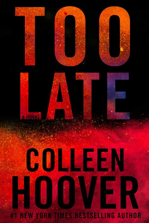 Colleen Hoover - Too Late / #awordfromJoJo #ContemporaryRomance #ColleenHoover #NewAdult ...