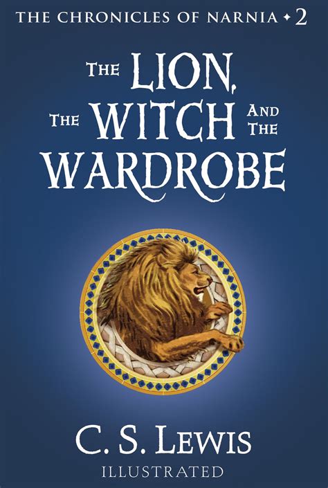 The Lion, the Witch and the Wardrobe (The Chronicles of Narnia, Book 2) eBook by C. S. Lewis ...