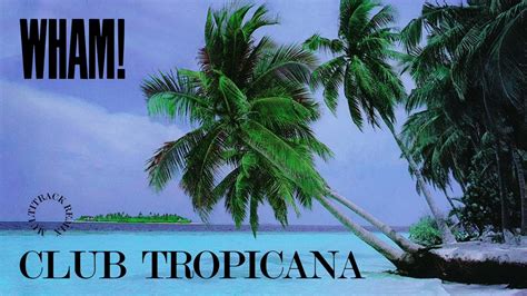 Wham! - Club Tropicana (Extended 80s Multitrack Remix) - YouTube