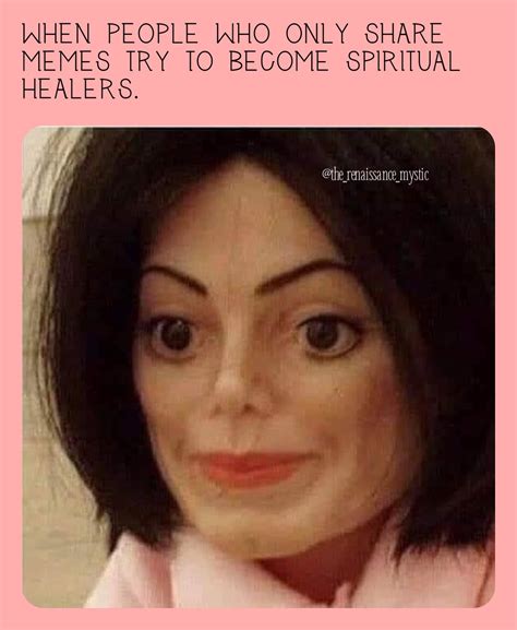When people who only share memes try to become spiritual healers. | @thevirginpriestess | Memes