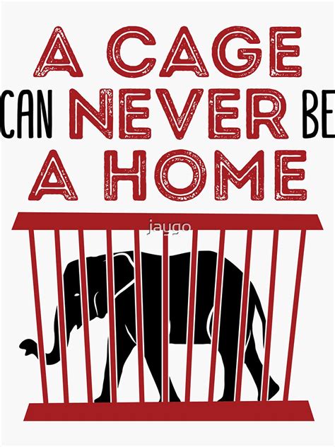 "Anti Zoo Anti-Zoo A Cage Can Never Be A Home" Sticker by jaygo | Redbubble