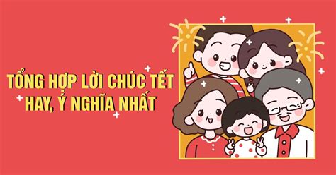 300+ lời chúc Tết 2023 hay, độc đáo, hài hước để năm mới thêm rộn ràng ...