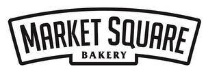 Trademarks On Call : MARKET SQUARE BAKERY