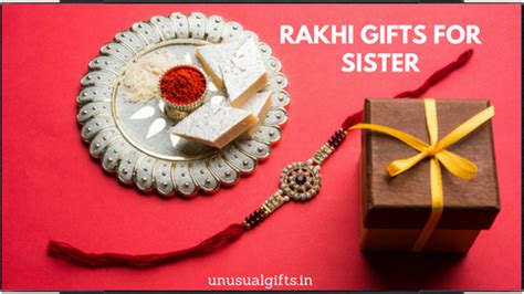 30 Best Rakhi Gifts For Sister On The Auspicious Occasion - Unusual Gifts