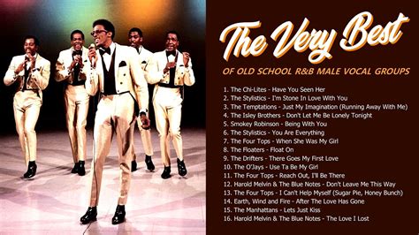 The Very Best Of Old School R&B Male Vocal Groups #RnB #VocalGroups ...