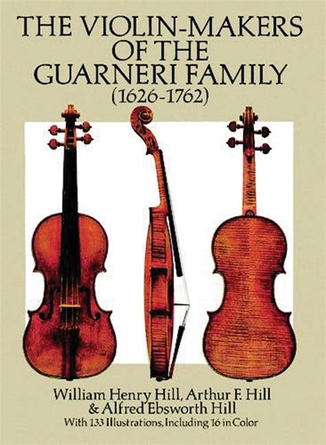 The Violin-Makers of the Guarneri Family: