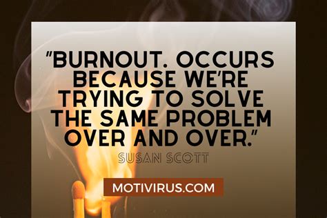 30 Best Motivational Quotes When You Are Burned Out - Motivirus