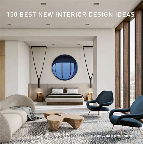 150 Best New Interior Design Ideas eBook by Macarena Abascal Valdenebro ...