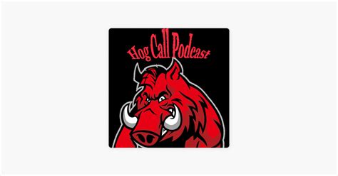 ‎Arkansas Razorback Hog Call Podcast on Apple Podcasts