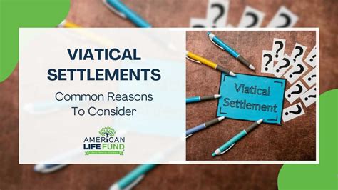 Common Reasons For Viatical Settlements: Is It The Right Choice For You?