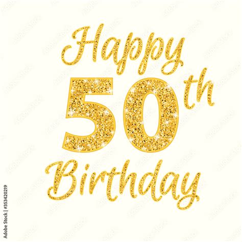 Happy birthday 50th glitter greeting card. Clipart image isolated on white background Stock ...