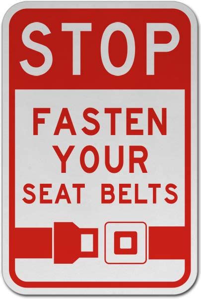 Stop Fasten Your Seat Belts Sign - Save 10% Instantly