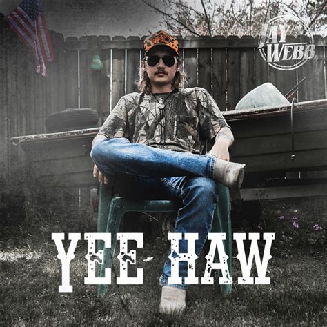 Yee-Haw - song by Jay Webb | Spotify