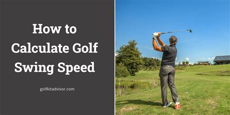 How to Calculate Golf Swing Speed - Golf Kit Advisor