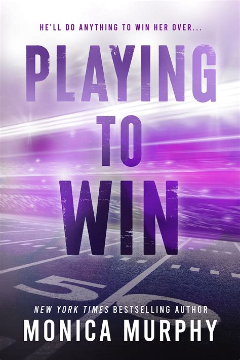 Playing to Win (The Players #3) by Monica Murphy | Goodreads