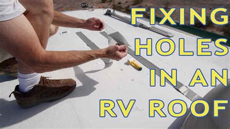 How To Repair Holes in an RV Roof - TheRVgeeks