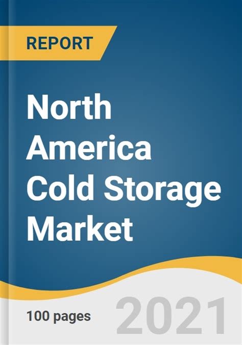 North America Cold Storage Market Size, Share & Trends Analysis Report ...