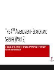 The 4th Amendment- Search and Seizure Part 2 1 .pdf - TH 4 THE AMENDMENT- SEARCH AND SEIZURE ...