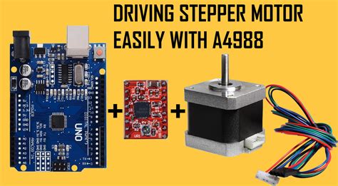 Interfacing A4988 Stepper Motor Driver With Arduino