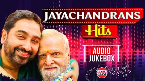 JAYACHANDRANS HITS | Audio Jukebox | P Jayachandran | M Jayachandran ...