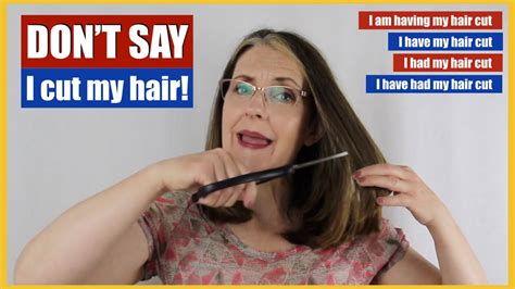 Don't say: 'I cut my hair' - unless you do it YOURSELF! #learnenglish ...