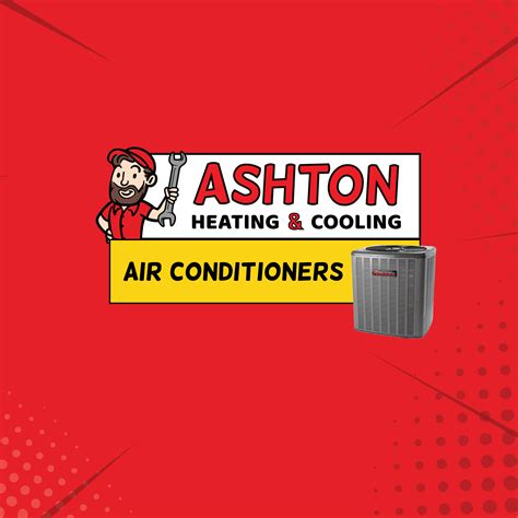 Air Conditioners - Ashton Heating & Cooling