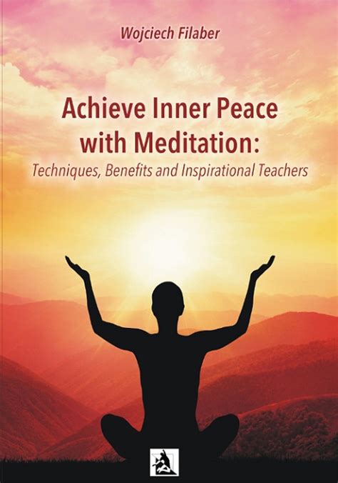 Achieve Inner Peace with Meditation: Techniques, Benefits and ...