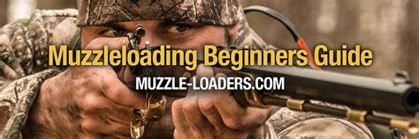 Muzzleloading Beginners Guide | Muzzle-Loaders.com