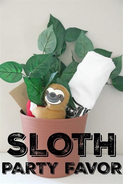 This sloth party gives cute ideas for favors and decorations. They are ...