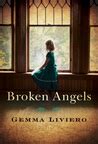 Broken Angels by: Gemma Liviero | Book Gatherings