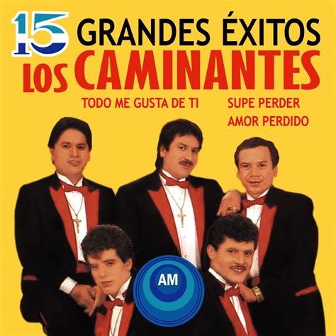 ‎Los Caminantesの「15 Grandes Éxitos」をApple Musicで