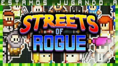 🎮STREETS OF ROGUE | Gameplay Español [Indie EJA] - YouTube