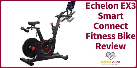 Echelon EX3 Smart Connect Fitness Bike Review [MUST READ] | Cardiozero