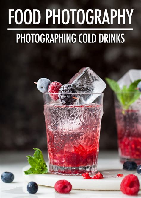 Food Photography: Photographing Cold Drinks | Food Bloggers of Canada