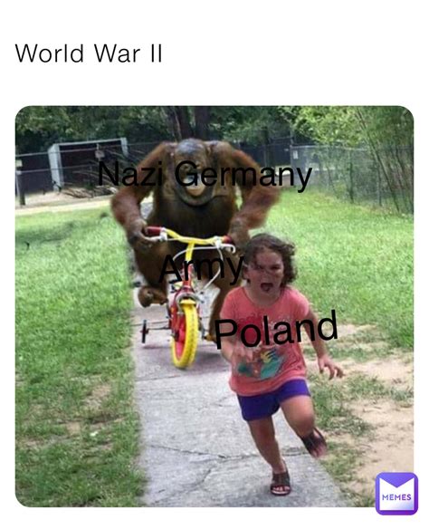 World War II Poland Nazi Germany Army | @Godot | Memes