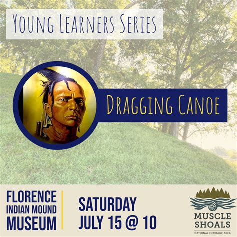 Young Learners Series: Dragging Canoe — Florence Arts and Museums