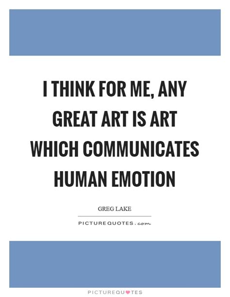 Emotion In Art Quotes & Sayings | Emotion In Art Picture Quotes