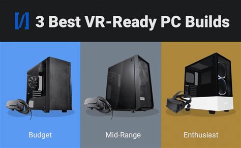 3 Best VR Ready Gaming PCs for 2021 (Budget, Mid-Range, High-End)