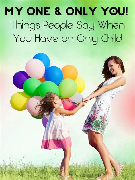 Only You: I Have an Only Child, and No, I Don't Regret It | Only child quotes, Only child ...