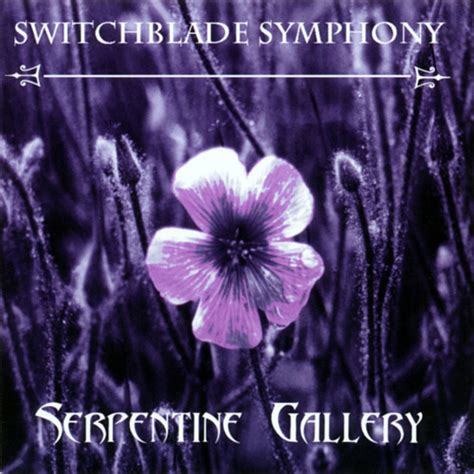 Switchblade Symphony - Serpentine Gallery (1995) » DarkScene