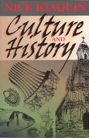 Culture and History by Nick Joaquín | Goodreads