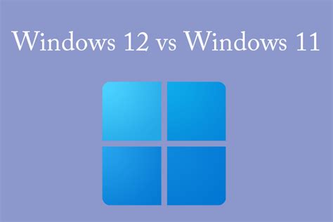 Windows 12 vs Windows 11: 3 Big Upgrades in Rumors