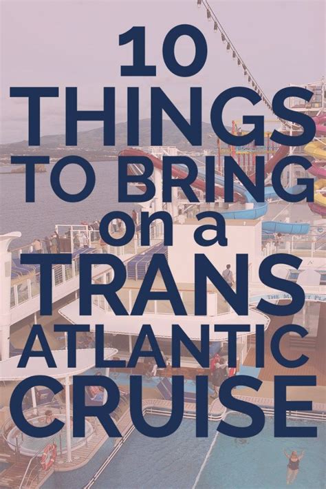 10 Things to Bring on a Transatlantic Cruise: Packing Tips for Your ...