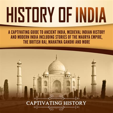 History of India ACX - Captivating History